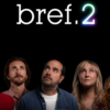 Critique : Bref, saison 2 – Un retour gagnant ?